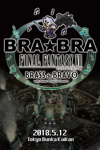 BRA★BRA FINAL FANTASY VII BRASS de BRAVO with Siena Wind Orchestra