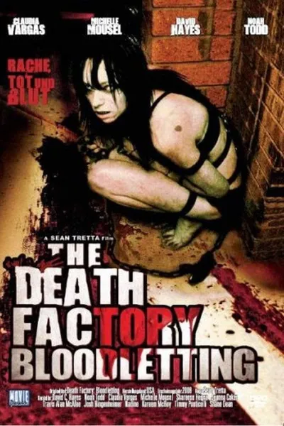 The Death Factory: Bloodletting