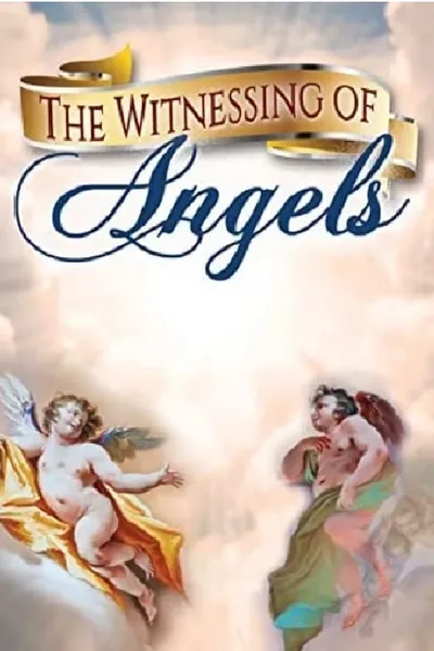 The Witnessing of Angels