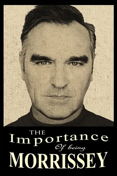 The Importance of Being Morrissey