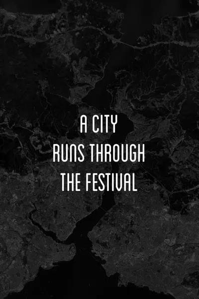 A City Runs Through the Festival