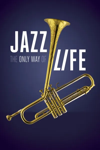 Jazz: The Only Way of Life