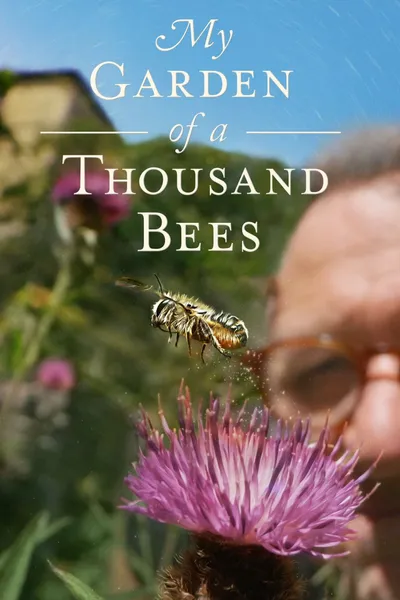 My Garden of a Thousand Bees