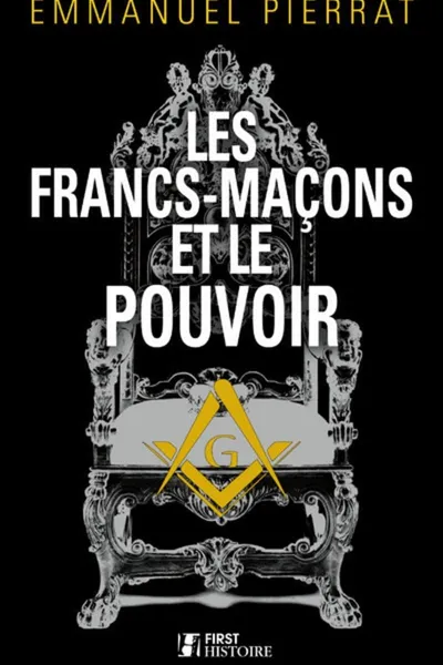 Les Francs-Maçons et le Pouvoir