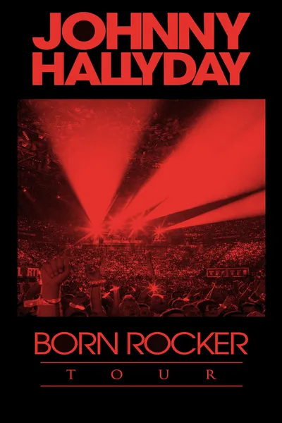 Johnny Hallyday - Born Rocker Tour