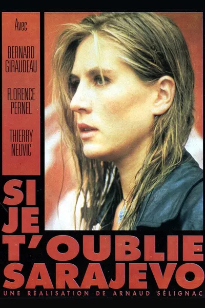 Si je t'oublie Sarajevo