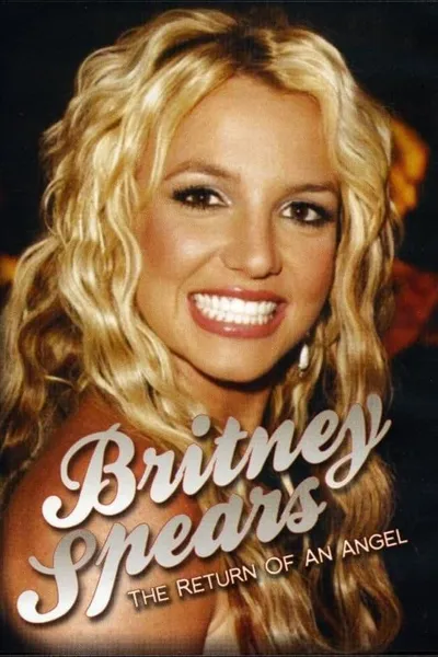 Britney Spears: The Return of an Angel