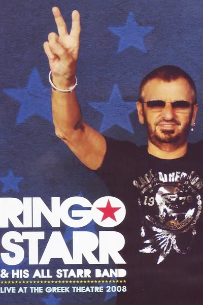 Ringo Starr and His All Starr Band Live at the Greek Theater