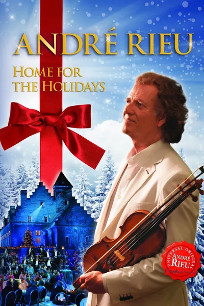 André Rieu: Home For the Holidays