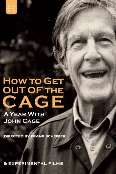 How to Get Out of the Cage (A year with John Cage)