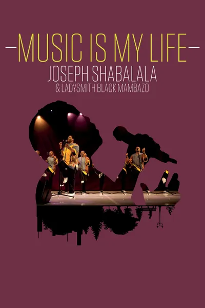 Music Is My Life - Joseph Shabalala and Ladysmith Black Mambazo