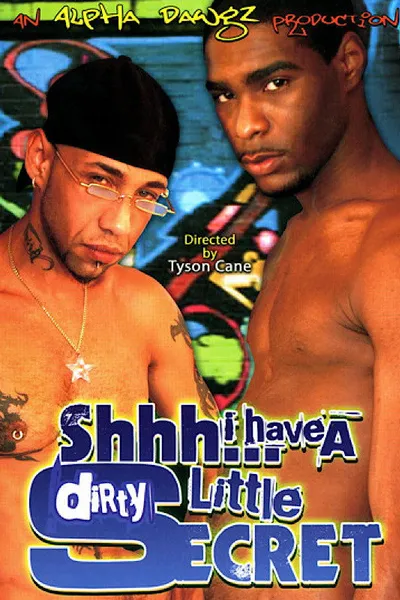 Shhh: I Have a Dirty Little Secret