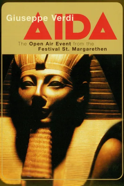 Verdi: Aida (The Open Air Event from the Festival St Margarenthen)