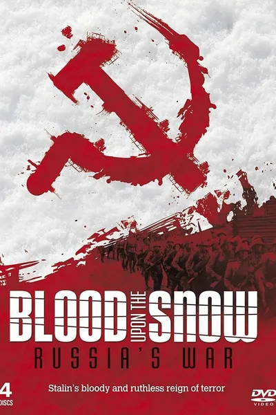 Russia's War: Blood Upon the Snow