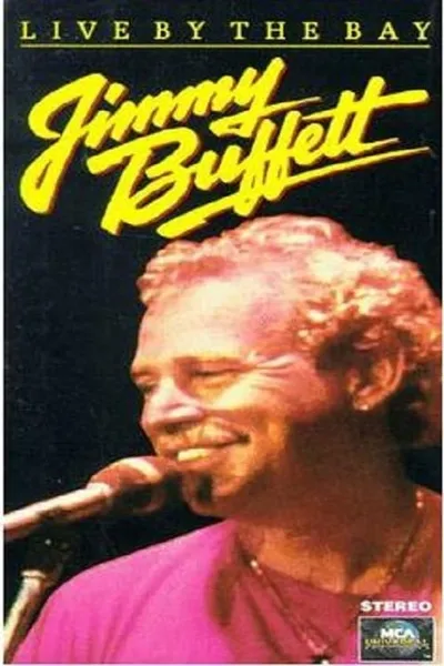 Jimmy Buffett: Live by the Bay