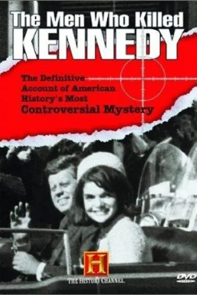 The Men Who Killed Kennedy