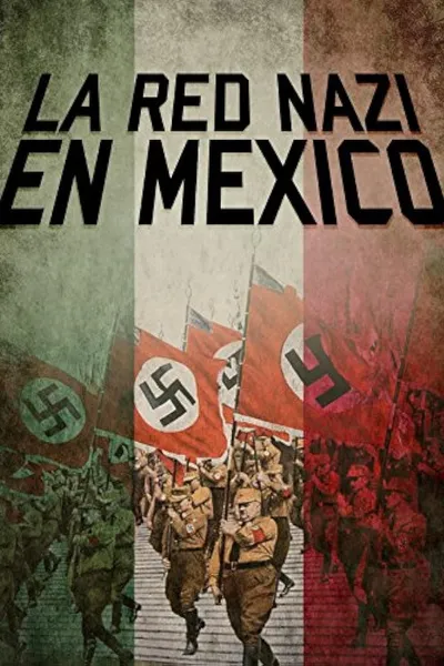 La Red Nazi en México