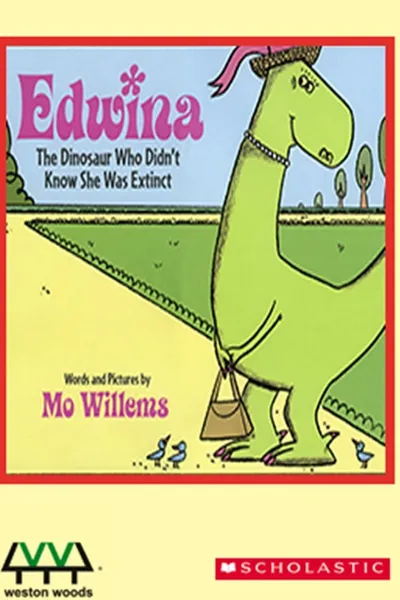 Edwina, the Dinosaur Who Didn't Know She Was Extinct