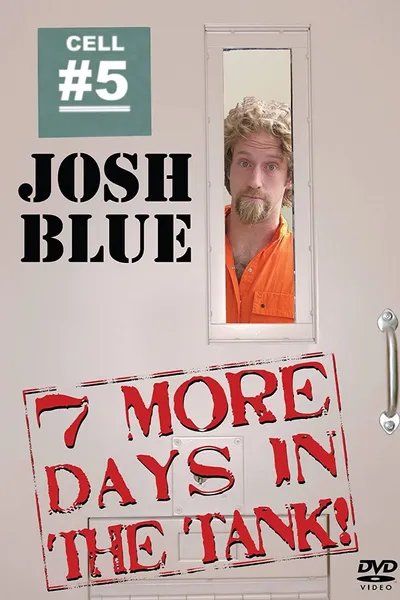 Josh Blue: 7 More Days In The Tank