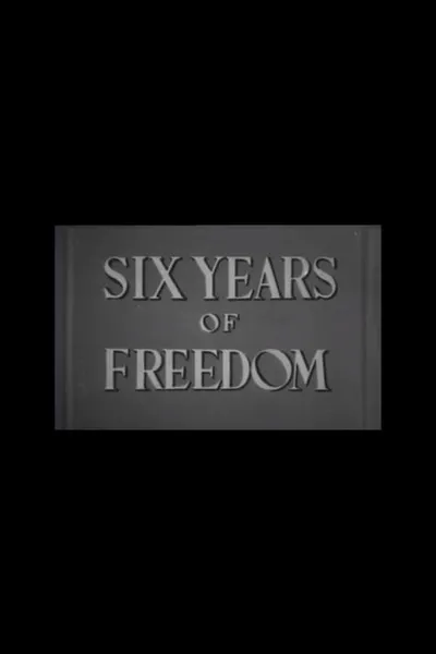 Six Years of Freedom