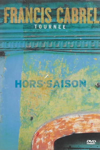 Francis Cabrel - Tournée Hors-Saison