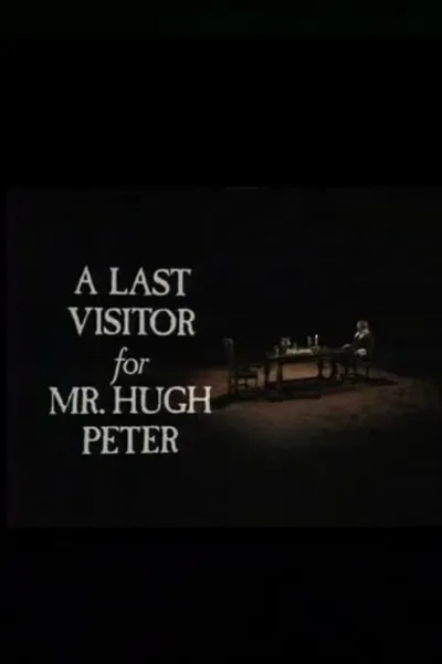 A Last Visitor for Mr. Hugh Peter