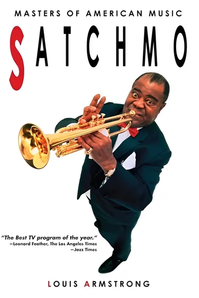 Satchmo: The Life of Louis Armstrong