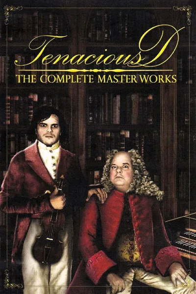 Tenacious D: The Complete Masterworks