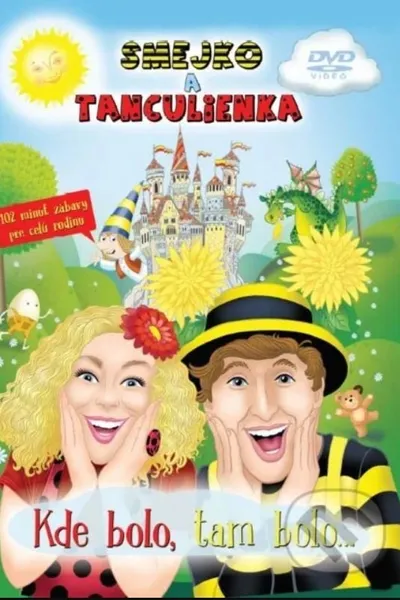 Smejko a Tanculienka – Kde bolo, tam bolo