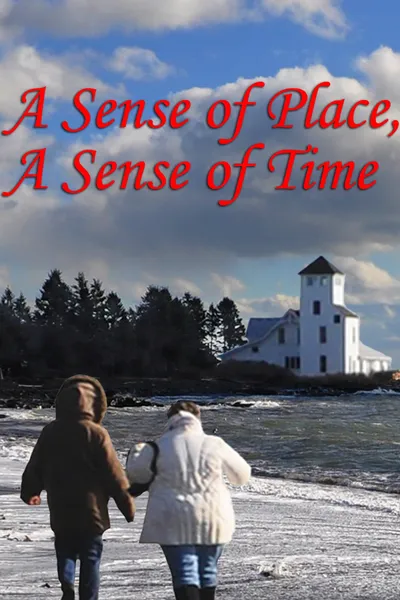 A Sense of Place, a Sense of Time