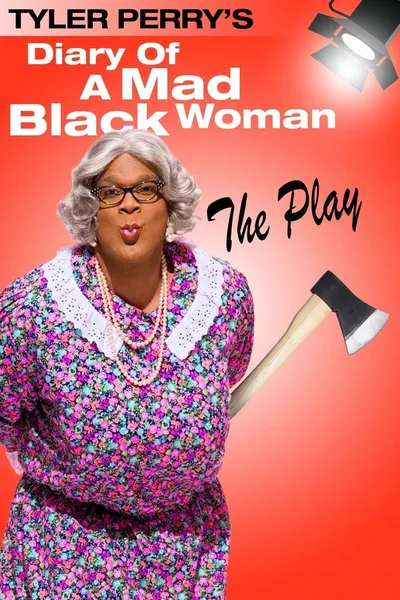 Tyler Perry's Diary of a Mad Black Woman - The Play