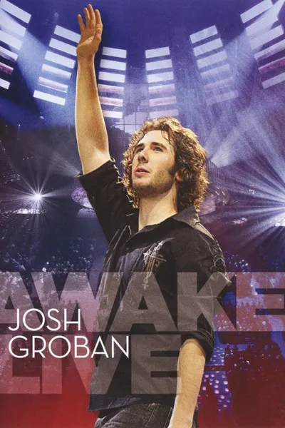 Josh Groban: Awake Live