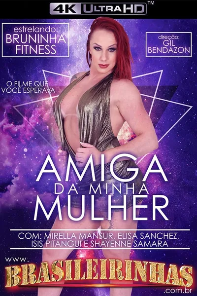 Amiga da Minha Mulher