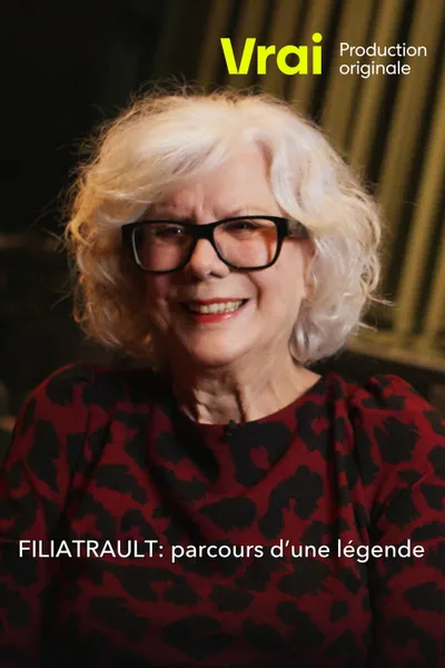 Filiatrault : Parcours d'une légende