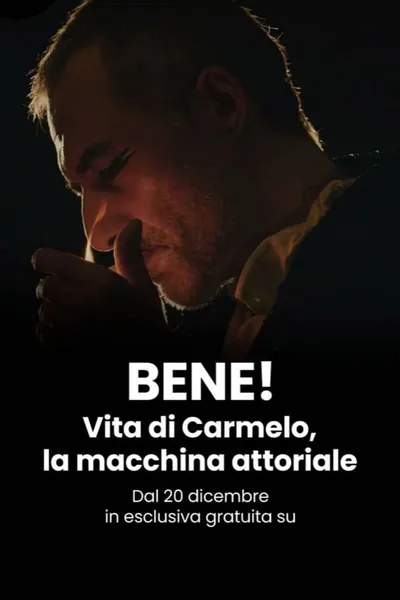 BENE! Vita di Carmelo, la macchina attoriale