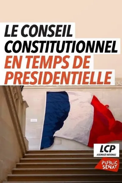 Le Conseil Constitutionnel en temps de présidentielle