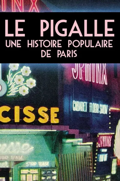 Le Pigalle - Une histoire populaire de Paris