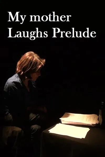 My Mother Laughs Prelude