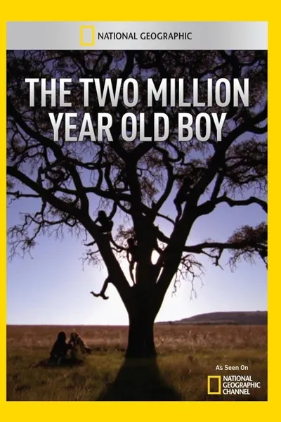 The Two Million Year Old Boy