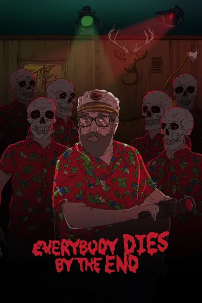 Everybody Dies by the End