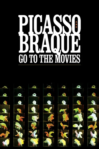 Picasso and Braque Go to the Movies