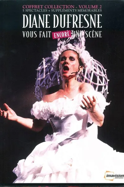 Diane Dufresne vous fait une scene