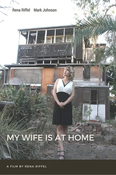 My Wife Is at Home