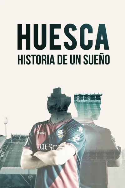 Huesca: Más alla de un Sueño