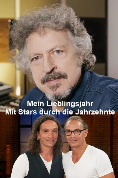 Mein Lieblingsjahr - Mit Stars durch die Jahrzehnte