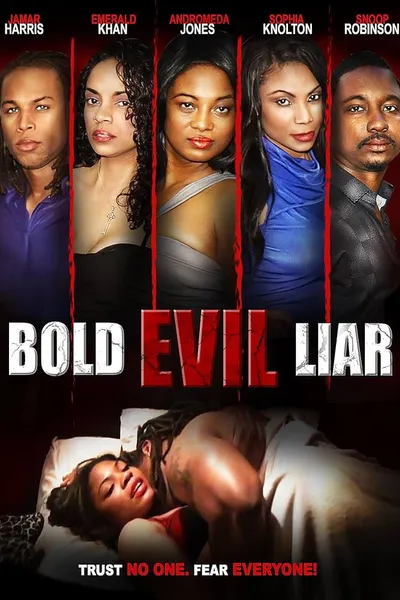 Bold Evil Liar