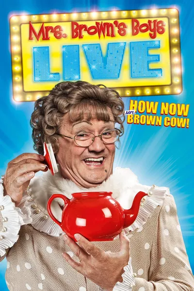 Mrs. Brown's Boys Live Tour: How Now Mrs. Brown Cow