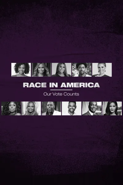 Race in America: Our Vote Counts