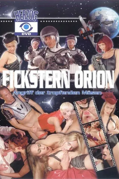 Fickstern Orion - Angriff der tropfenden Mösen