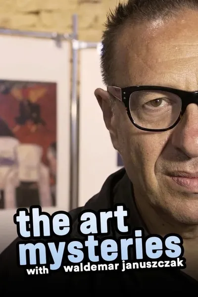 The Art Mysteries with Waldemar Januszczak